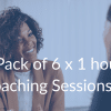 1 Pack of 6 x 1 hour Coaching Sessions