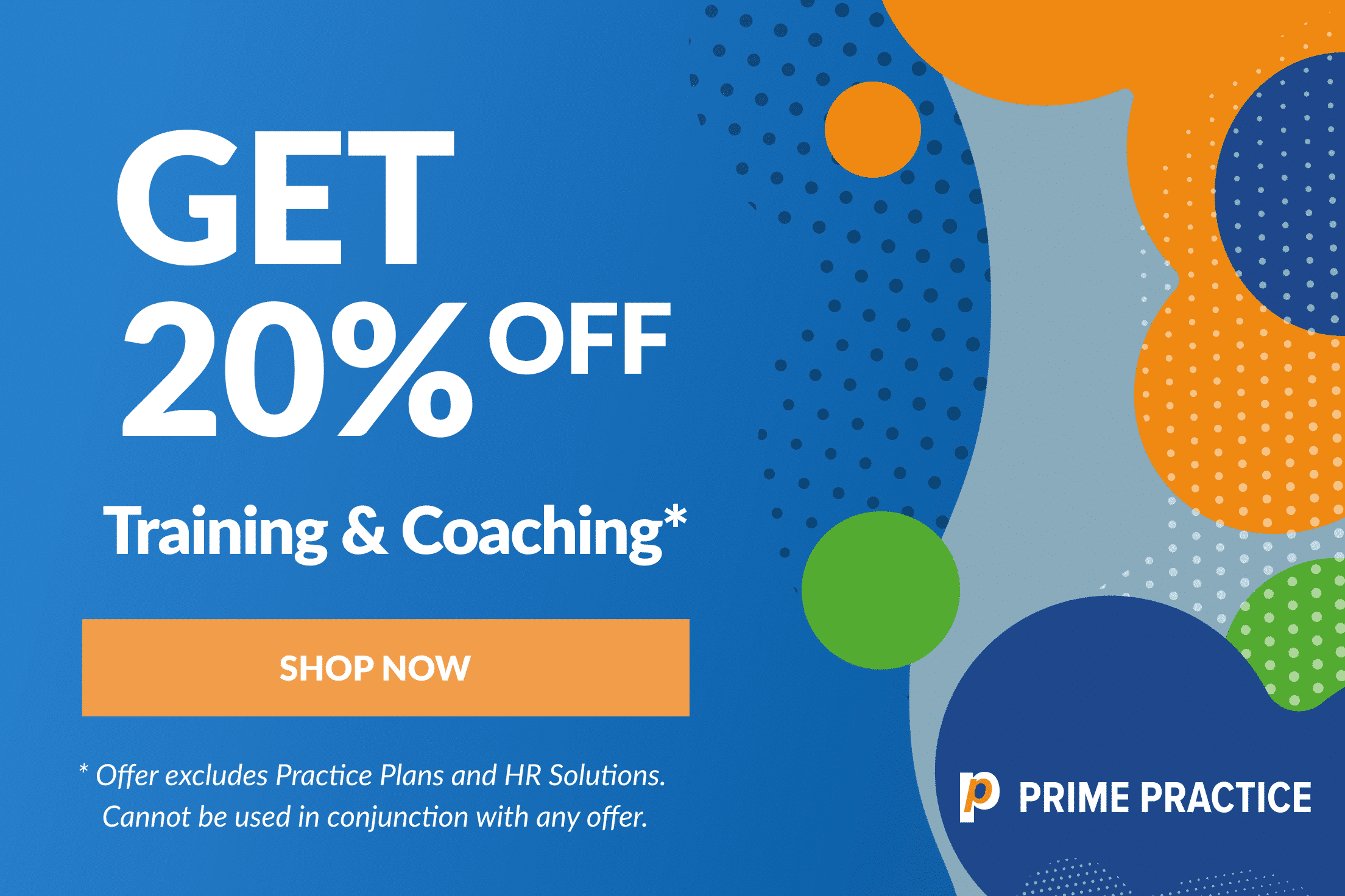 Get 20% off Training and Coaching*