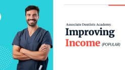 Associate Dentists Academy: Improving Income