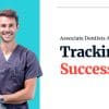 Associate Dentists Academy: Tracking Success